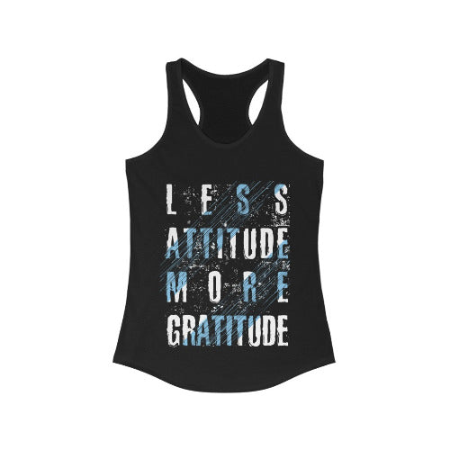 Less Attitude more Gratitude Racerback Tank Top Tee