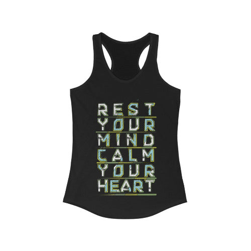 Rest your mind Calm your heart Racerback Tank Top Tee