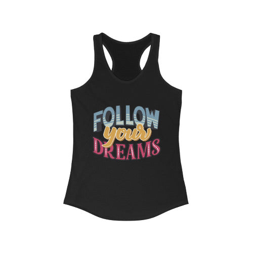 Follow your Dream Racerback Tank Top