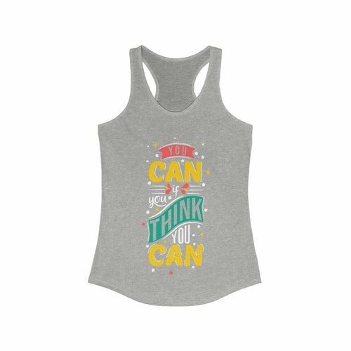 You Can If You Think You Can Racerback Tank Top