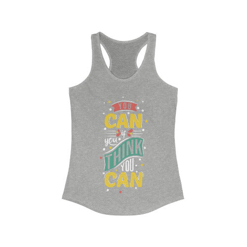 You Can If You Think You Can Racerback Tank Top