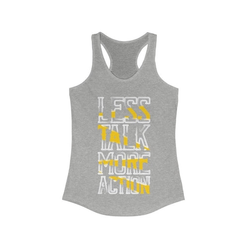 Less Talk More Action Racerback Tank Top