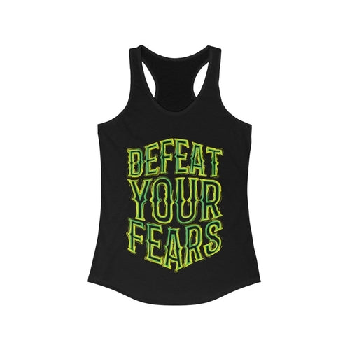 Defeat Your Fears Racerback Tank Top