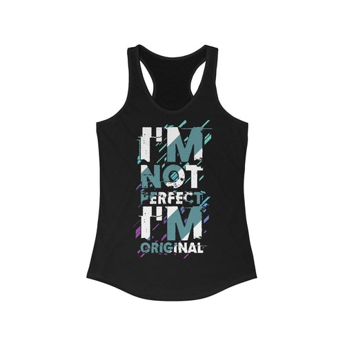 I am not Perfect I am Original Racerback Tank Top Tee