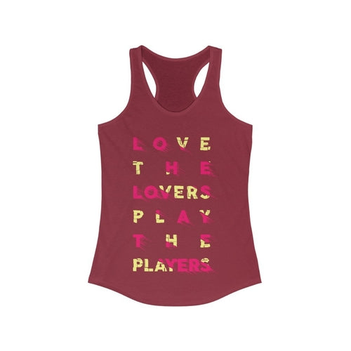 Love the Lovers Play the Players Racerback Tank Top