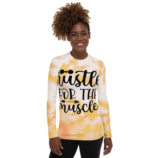 Women's Rash Guard Hustle for the muscle