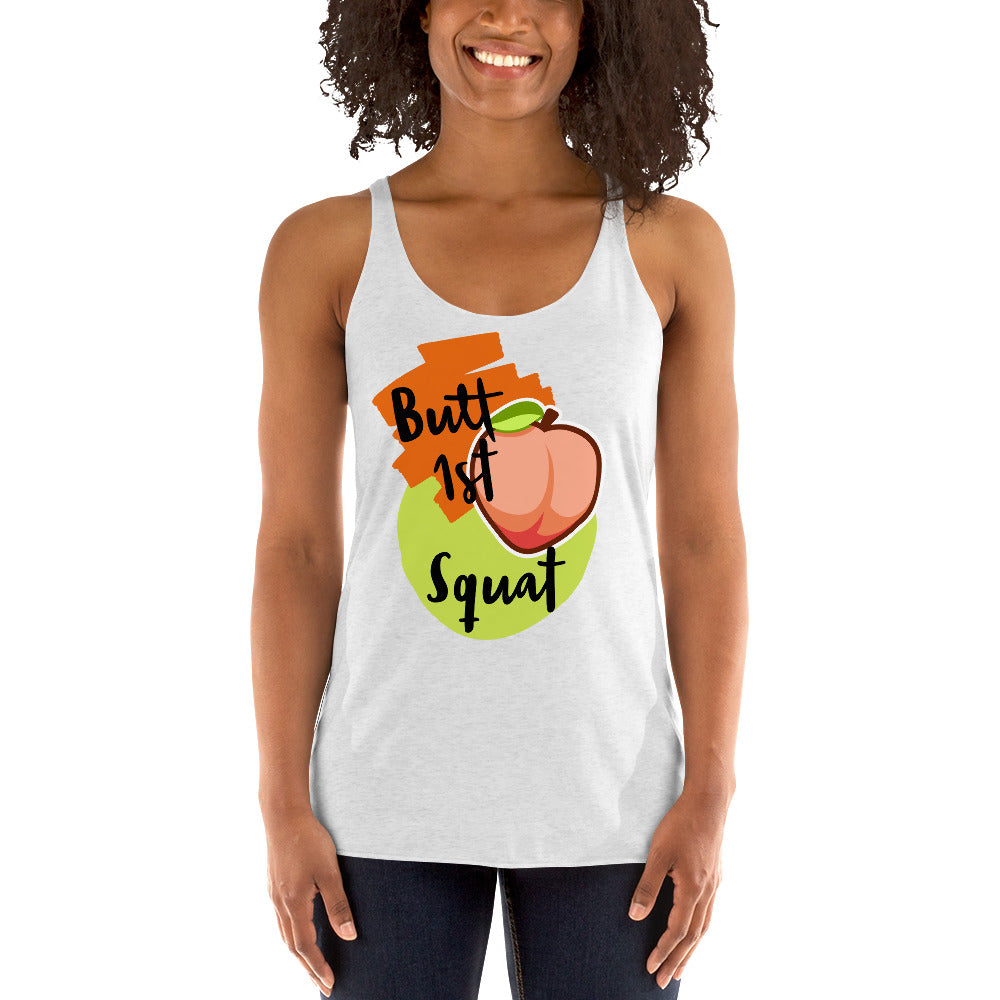 Butt 1st squat Women's Racerback Tank